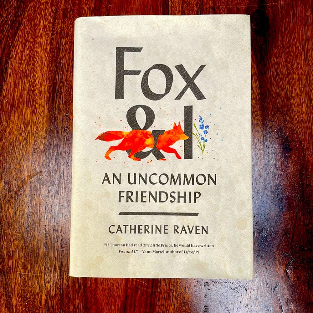 Fox & I An Uncommon Friendship book by Catherine Raven